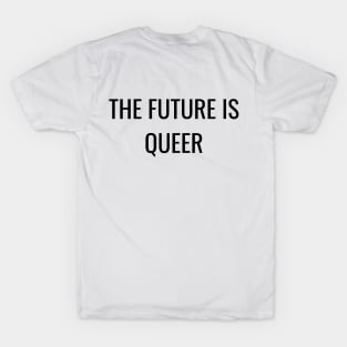 The Future Is Queer T-Shirt